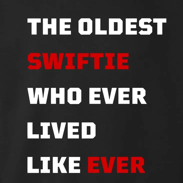 The Oldest Who Ever Lived Like Ever Toddler Hoodie