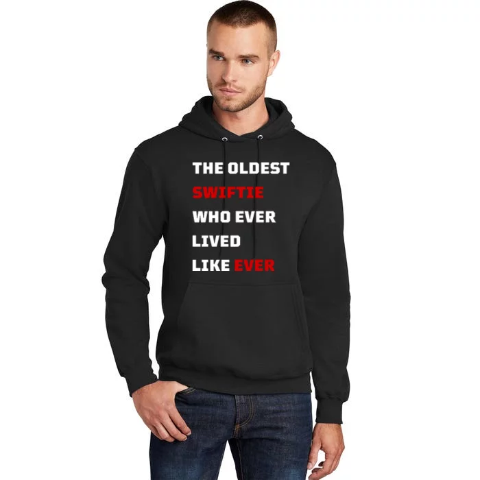 The Oldest Who Ever Lived Like Ever Tall Hoodie