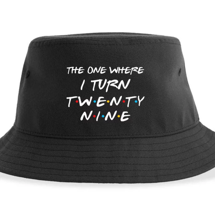 The One Where I Turn Twenty Nine Funny 29th Birthday Gift Sustainable Bucket Hat