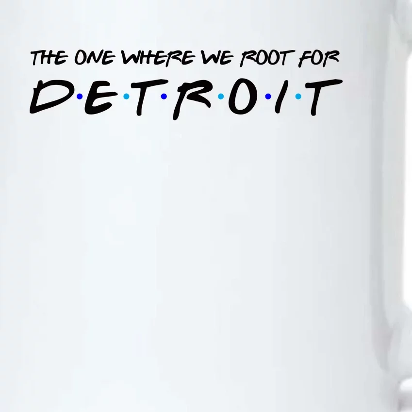 The One Where We Root For Detroit Black Color Changing Mug