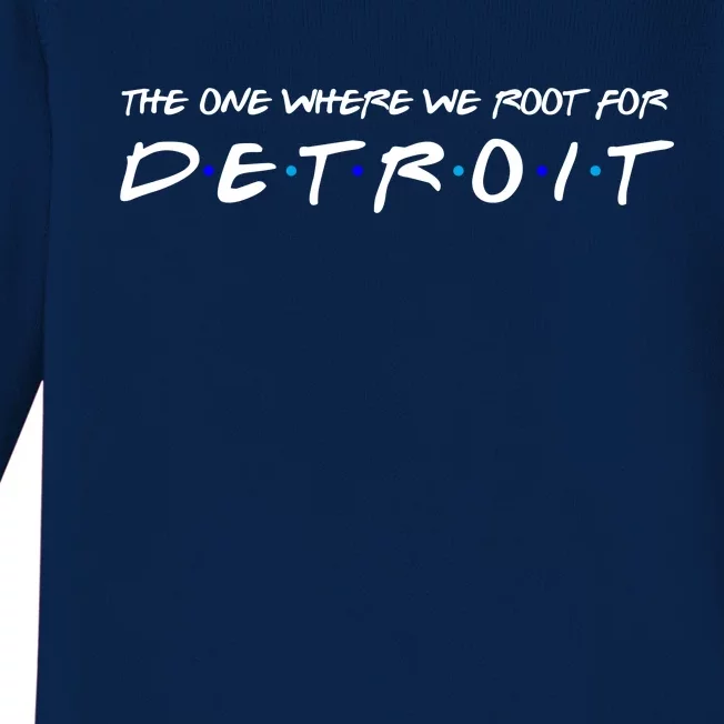 The One Where We Root For Detroit Baby Long Sleeve Bodysuit