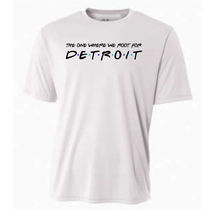 The One Where We Root For Detroit Cooling Performance Crew T-Shirt