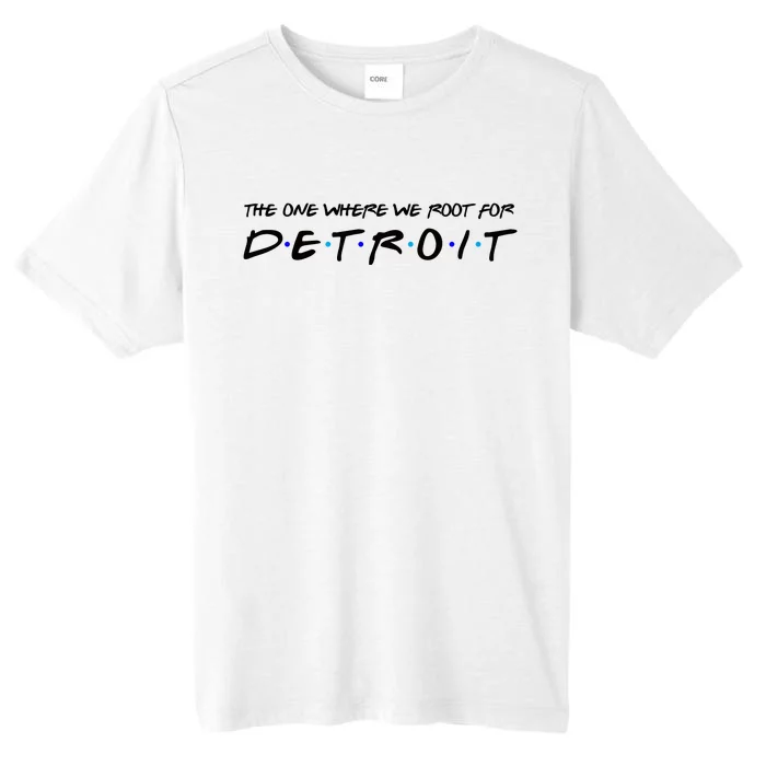 The One Where We Root For Detroit ChromaSoft Performance T-Shirt