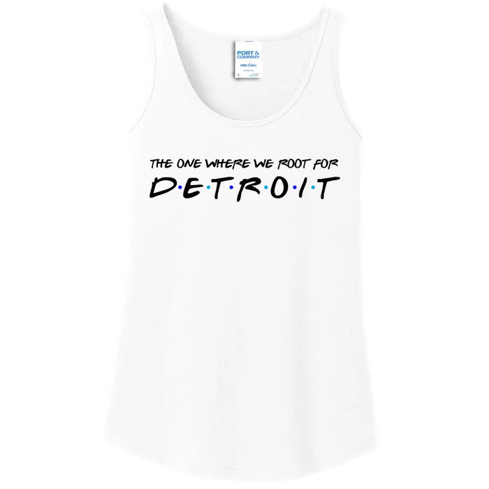 The One Where We Root For Detroit Ladies Essential Tank