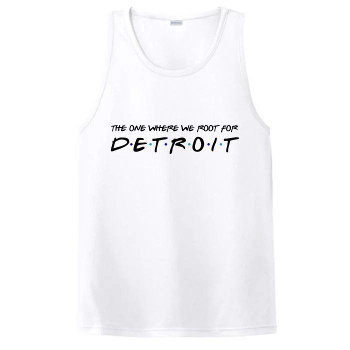 The One Where We Root For Detroit Performance Tank