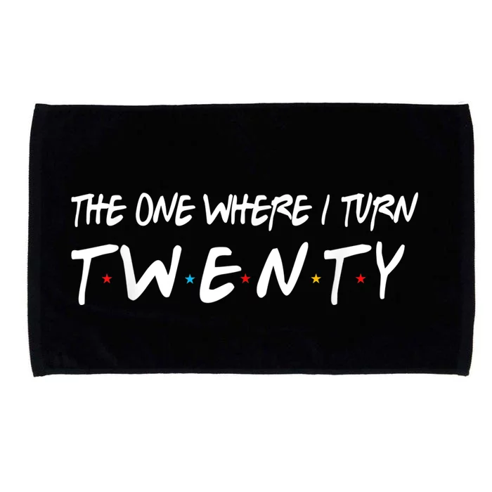 The One Where I Turn Twenty 20 Years Old 20th Birthday Microfiber Hand Towel