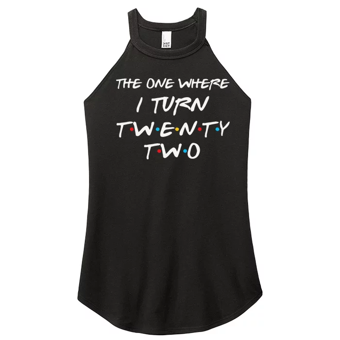 The One Where I Turn Twenty Two 22nd Birthday Gift 90s Retro Women’s Perfect Tri Rocker Tank