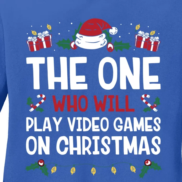 The One Who Will Play Video Games On Christmas Cute Gift Ladies Long Sleeve Shirt