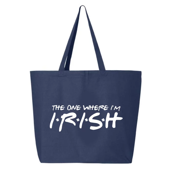 The One Where Im Irish Funny St Patricks Day 25L Jumbo Tote