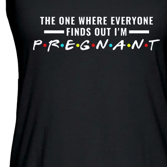 The One Where Everyone Finds Out Im Pregnant New Mom To Be Ladies Essential Flowy Tank