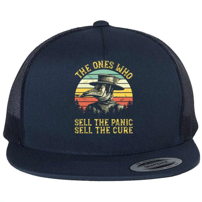 The Ones Who Sell The Panic Sell The Cure Plague Doctor Flat Bill Trucker Hat