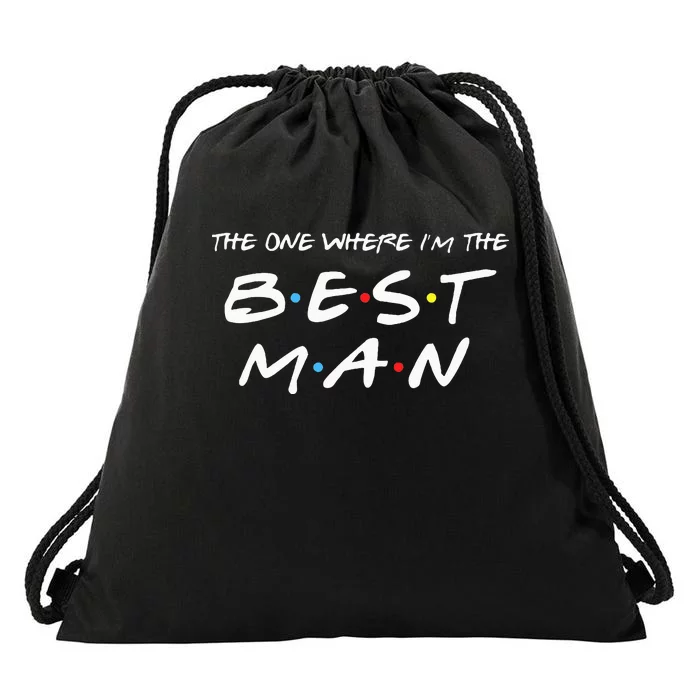 The One Where Im The Best Man Funny Best Man Wedding Drawstring Bag