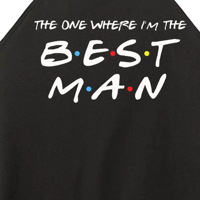 The One Where Im The Best Man Funny Best Man Wedding Women’s Perfect Tri Rocker Tank