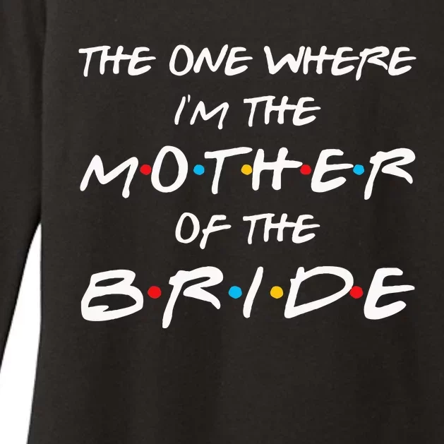 The One Where I'm The Mother Of The Bride Bridal Party Gift Womens CVC Long Sleeve Shirt