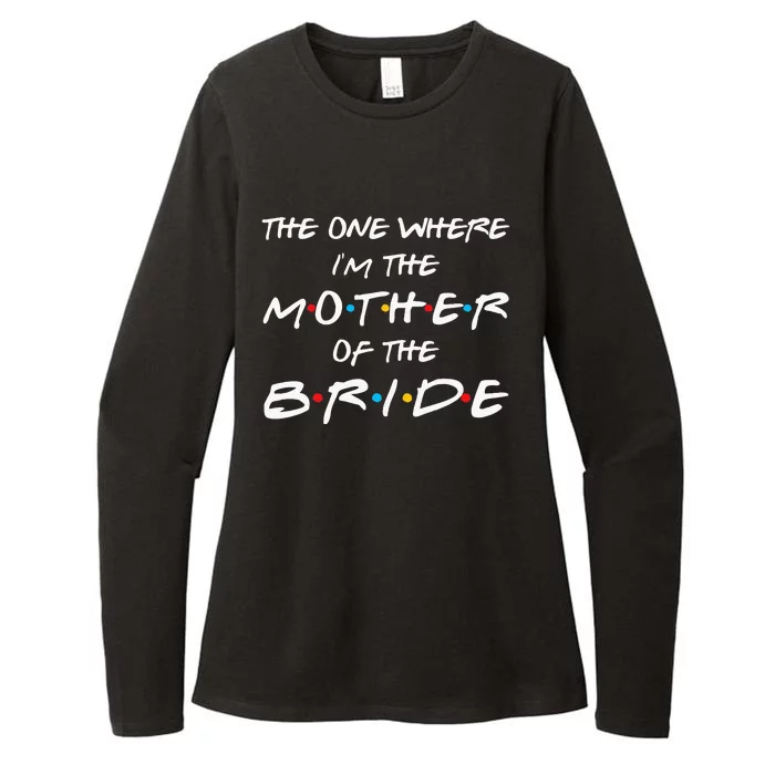 The One Where I'm The Mother Of The Bride Bridal Party Gift Womens CVC Long Sleeve Shirt