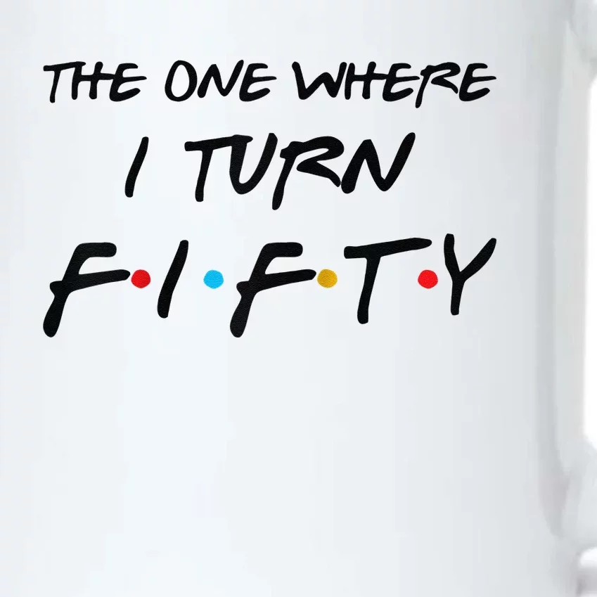 The One Where I Turn Fifty Funny 50th Birthday Party Gift Raglan Baseball Black Color Changing Mug