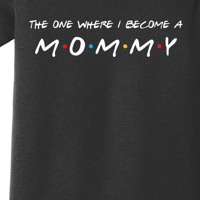 The One Where I Become A Mommy Mom Baby Bodysuit