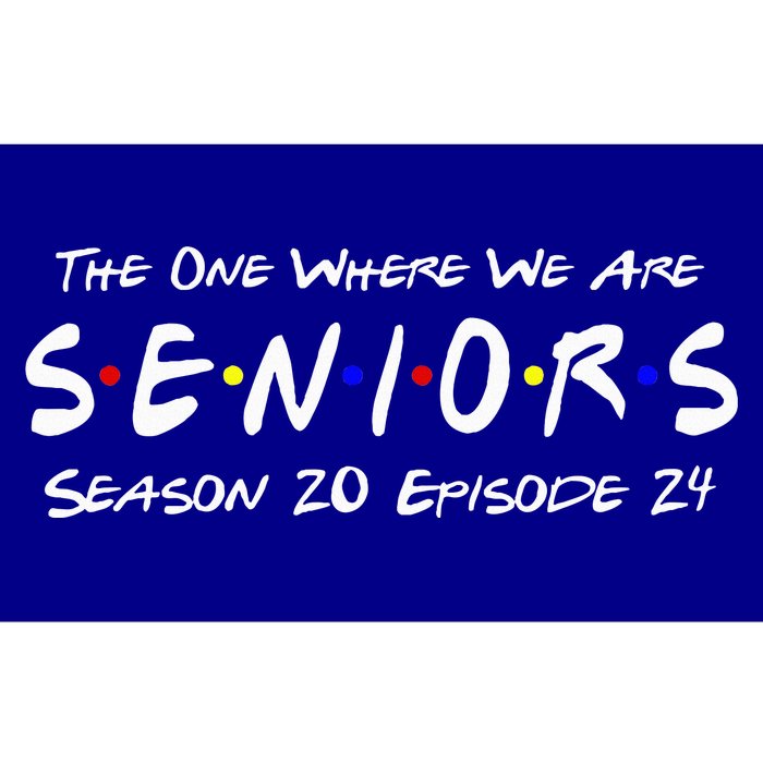 The One Where We Are Seniors Class Of 2024 For Senior Year Bumper Sticker