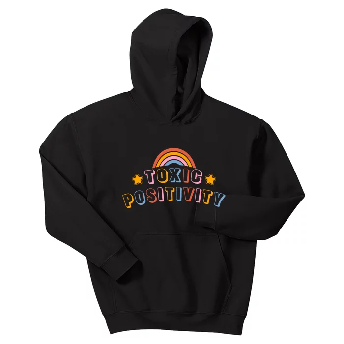 Toxic Positivity Kids Hoodie