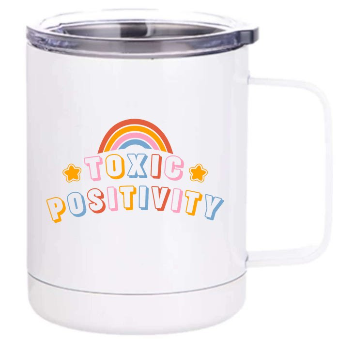 Toxic Positivity Front & Back 12oz Stainless Steel Tumbler Cup