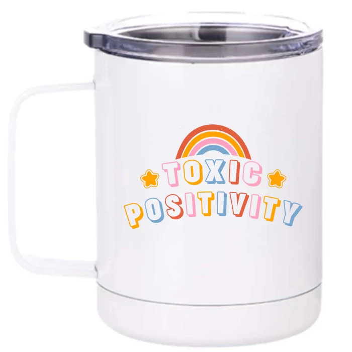 Toxic Positivity Front & Back 12oz Stainless Steel Tumbler Cup