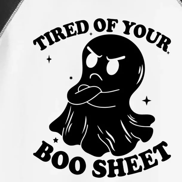 Tired Of Your Boo Sheet Funny Ghost Last Minute Halloween Gift Toddler Fine Jersey T-Shirt