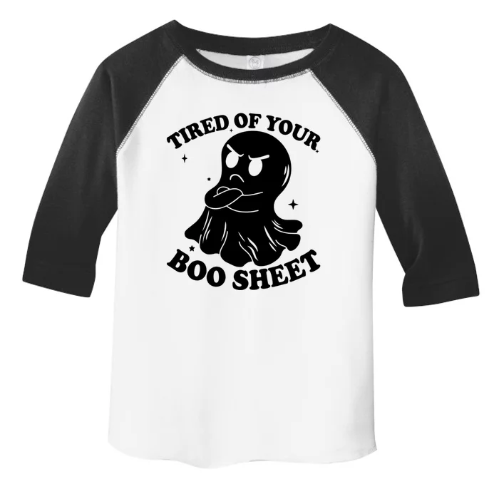 Tired Of Your Boo Sheet Funny Ghost Last Minute Halloween Gift Toddler Fine Jersey T-Shirt