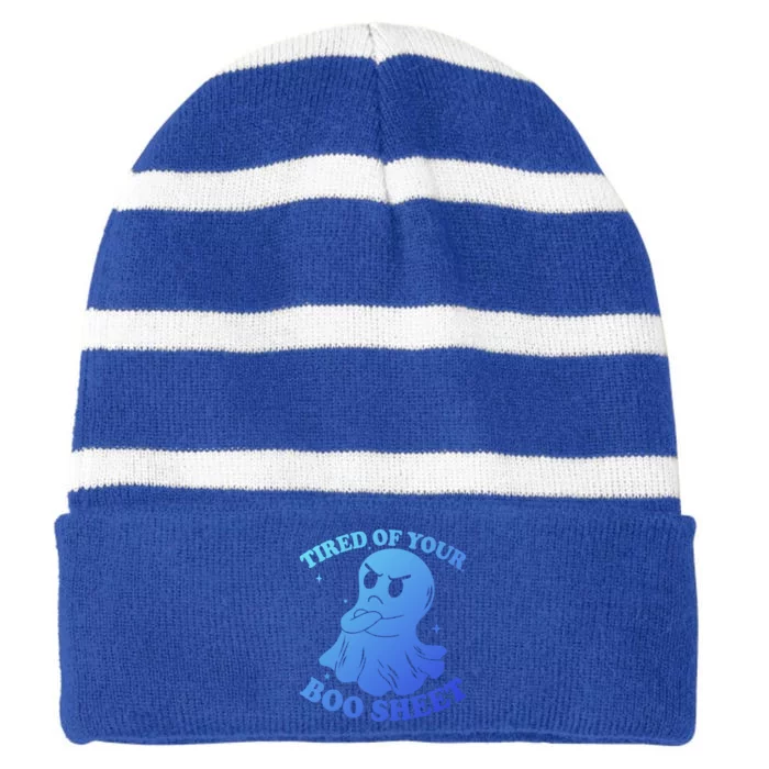 Tired Of Your Boo Sheet Funny Ghost Last Minute Halloween Gift Striped Beanie with Solid Band