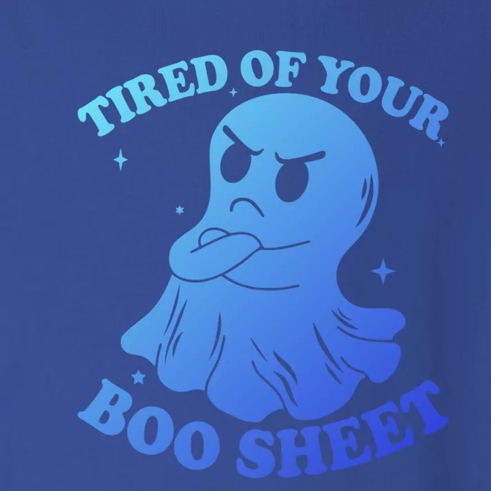 Tired Of Your Boo Sheet Funny Ghost Last Minute Halloween Gift Toddler Long Sleeve Shirt