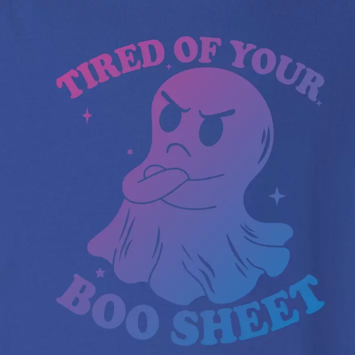 Tired Of Your Boo Sheet Funny Ghost Last Minute Halloween Gift Toddler Long Sleeve Shirt