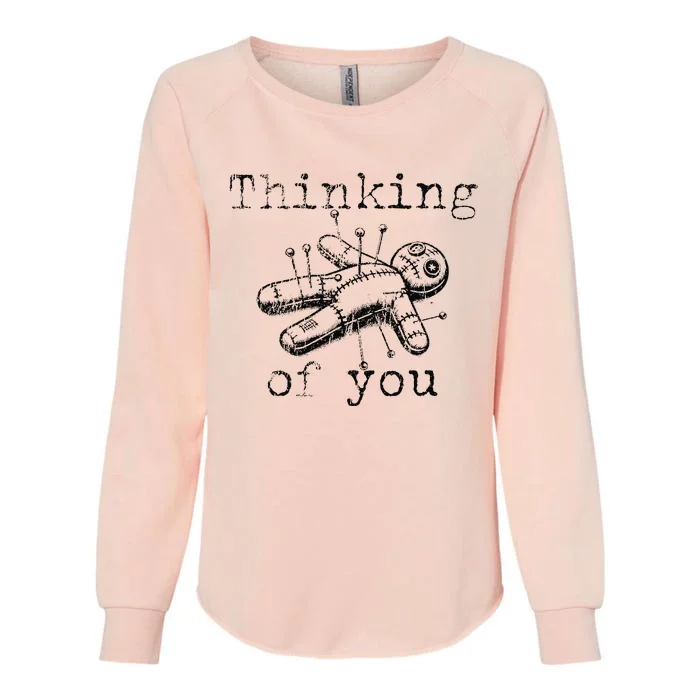 Thinking Of You Funny Vintage Voodoo Doll Gift Womens California Wash Sweatshirt