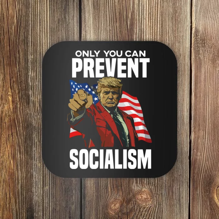 Trump Only You Can Prevent Socialism Coaster