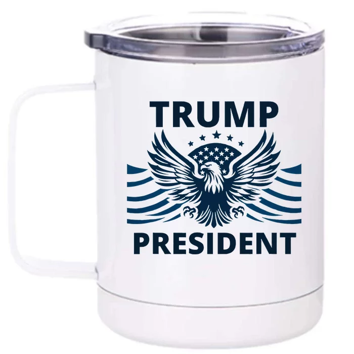 Trump President 2024 Eagle Strong Leadership Front & Back 12oz Stainless Steel Tumbler Cup