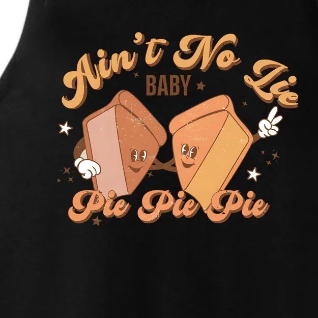 Thanksgiving Pie Aint No Lie Baby Pie Pie Pie Funny Bye Bye Bye Ladies Tri-Blend Wicking Tank