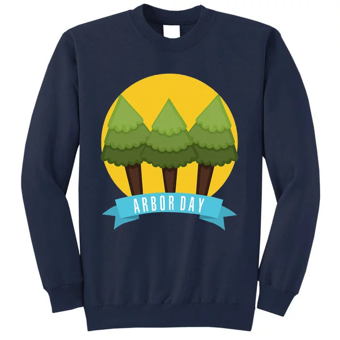 Tree Planting Arbor Day Earth Day Tall Sweatshirt