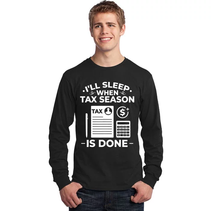 Tax Preparer Accounting Humor Tax Payer Accountant Tall Long Sleeve T-Shirt