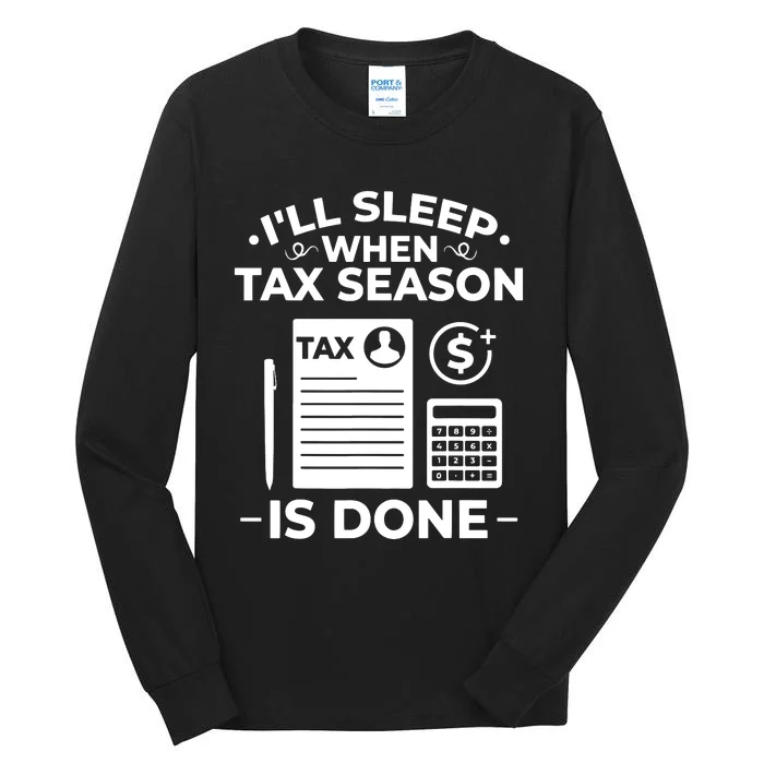 Tax Preparer Accounting Humor Tax Payer Accountant Tall Long Sleeve T-Shirt