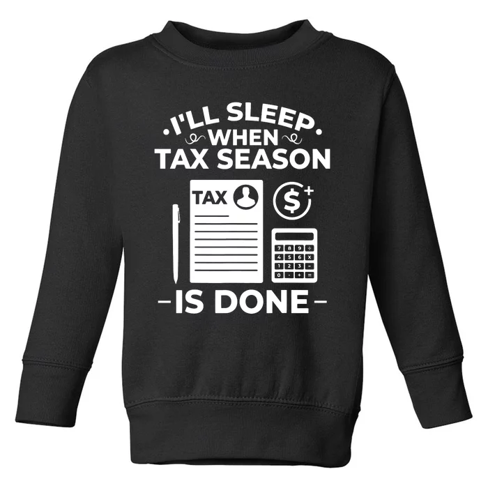 Tax Preparer Accounting Humor Tax Payer Accountant Toddler Sweatshirt