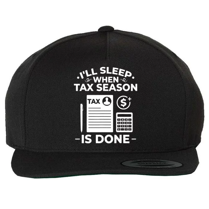 Tax Preparer Accounting Humor Tax Payer Accountant Wool Snapback Cap