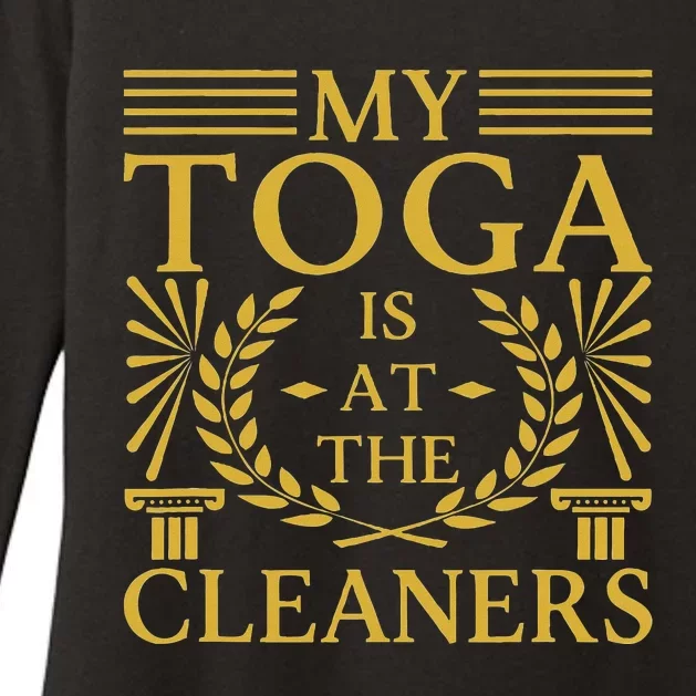 Toga Party Accessories My Toga Is At The Cleaners Womens CVC Long Sleeve Shirt