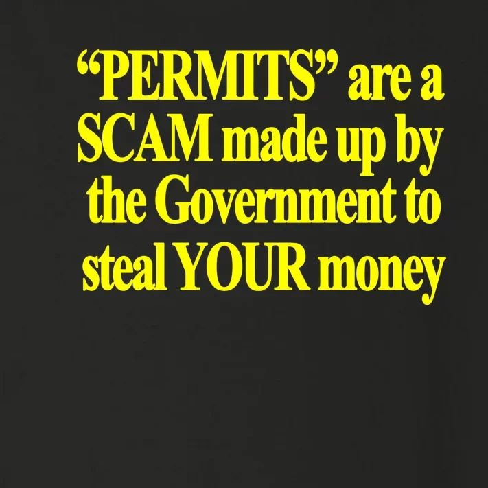 Theclassyshirts Permits Are A Scam Made Up By The Government To Steal Your Money Toddler Long Sleeve Shirt