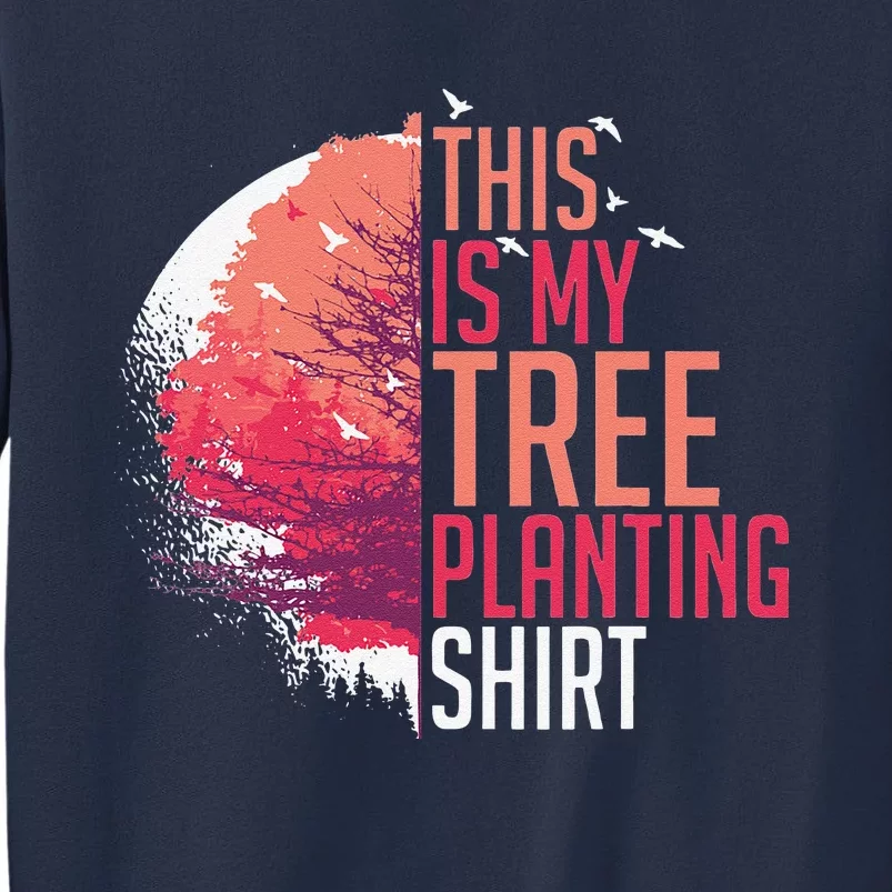 Tree Planting Arbor Earth Day Nature Plant Trees Sweatshirt