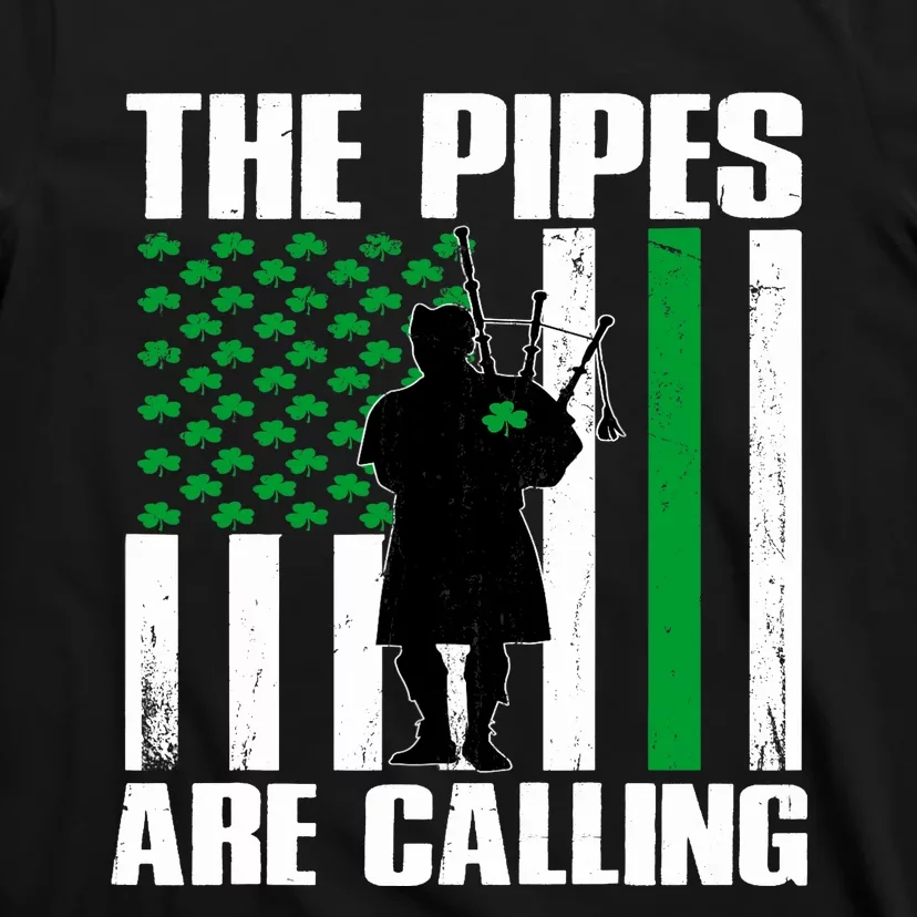 The Pipes Are Calling St Patricks Day Gift Irish Bagpipe T-Shirt