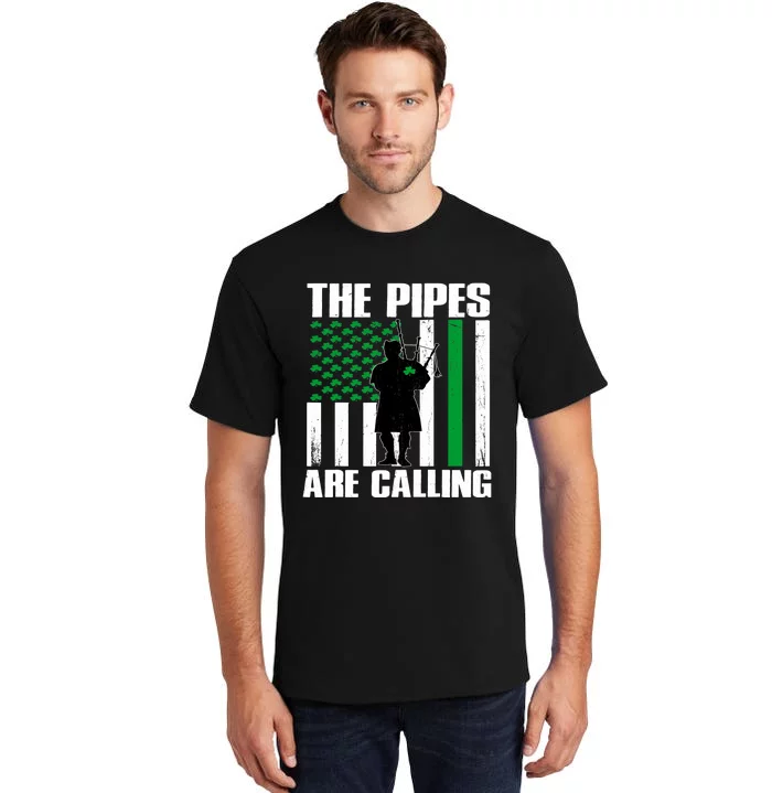 The Pipes Are Calling St Patricks Day Gift Irish Bagpipe Tall T-Shirt