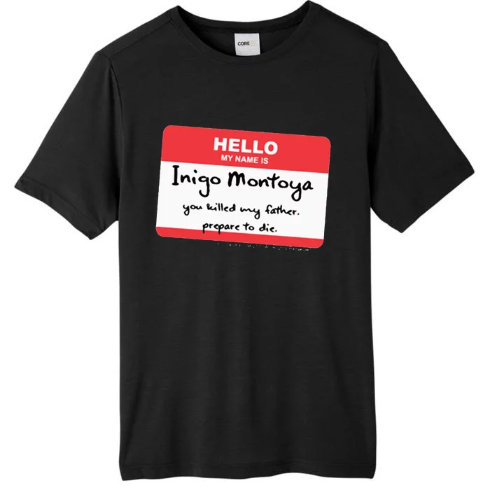 The P.R.I.N.C.E.S.S B.R.I.D.E Inigo Montoya Name Tag ChromaSoft Performance T-Shirt