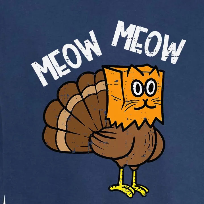 Turkey Paper Bag Meow Funny Thanksgiving Cat Garment-Dyed Sweatshirt