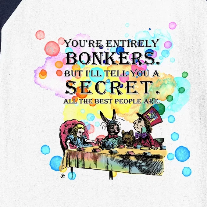 Tea Party Bonkers Quote Alice In Wonderland Baseball Sleeve Shirt