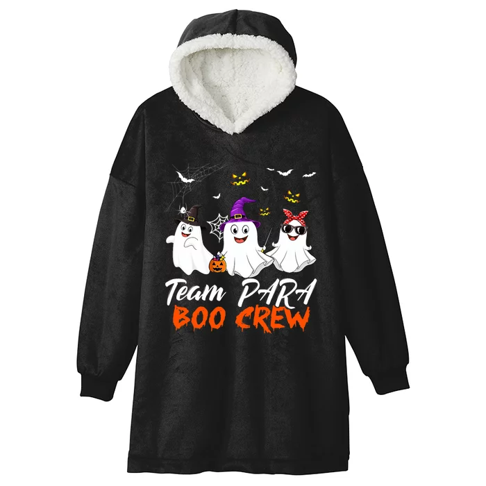 Team Para Boo Crew Halloween Ghost Paraprofessional Teacher Hooded Wearable Blanket