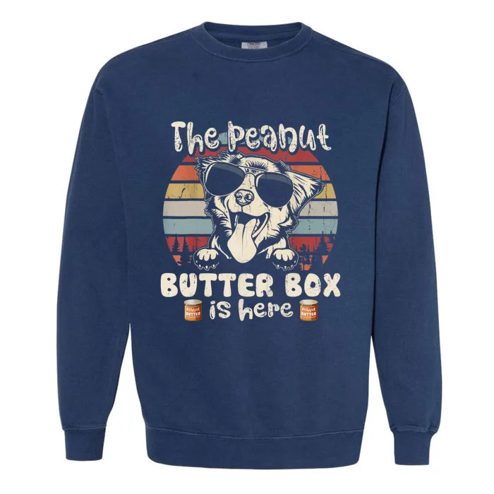 The Peanut Butter Box Is Here Funny Australian Shepherd Garment-Dyed Sweatshirt