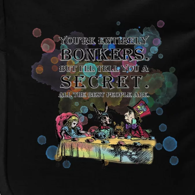 Tea Party Bonkers Quote Alice In Wonderland Impact Tech Backpack